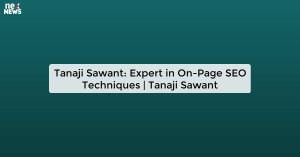 tanaji-sawant-exper_1739293536144905457.webp