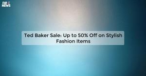 ted-baker-sale-up-t_1719812039946911490.webp