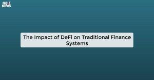 the-impact-of-defi-o_1727675596935643202.webp