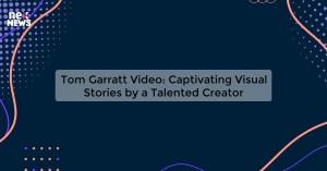 tom-garratt-video-c_1719815874540130391.webp