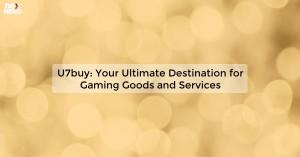 u7buy-your-ultimate_1719812076664893985.webp
