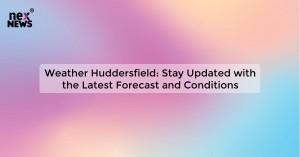 weather-huddersfield_1719029426835780365.webp