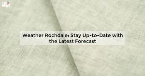 weather-rochdale-st_1719812042869463603.webp