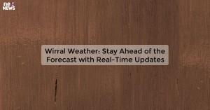 wirral-weather-stay_1719812075655868560.webp