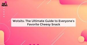 wotsits-the-ultimat_1719821758191298928.webp