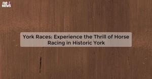 york-races-experien_1719812136306897540.webp