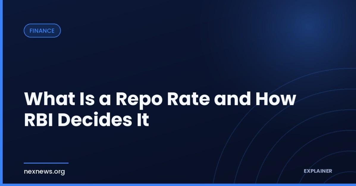 What Is a Repo Rate and How RBI Decides It What Is a Repo Rate and How RBI Decides It