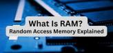 What Is RAM? How It Works, Types and Why It Matters what-is-ram-how-it_1783952432683812030.webp